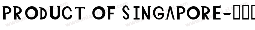 PRODUCT OF SINGAPORE字体转换